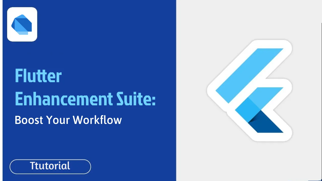 Flutter Enhancement Suite: Boost Your Workflow