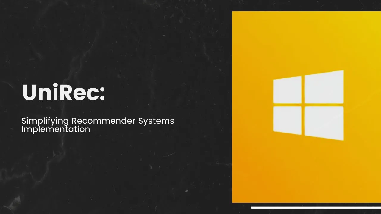 UniRec: Simplifying Recommender Systems Implementation