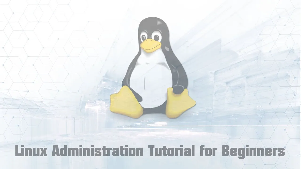 Linux Administration Tutorial for Beginners