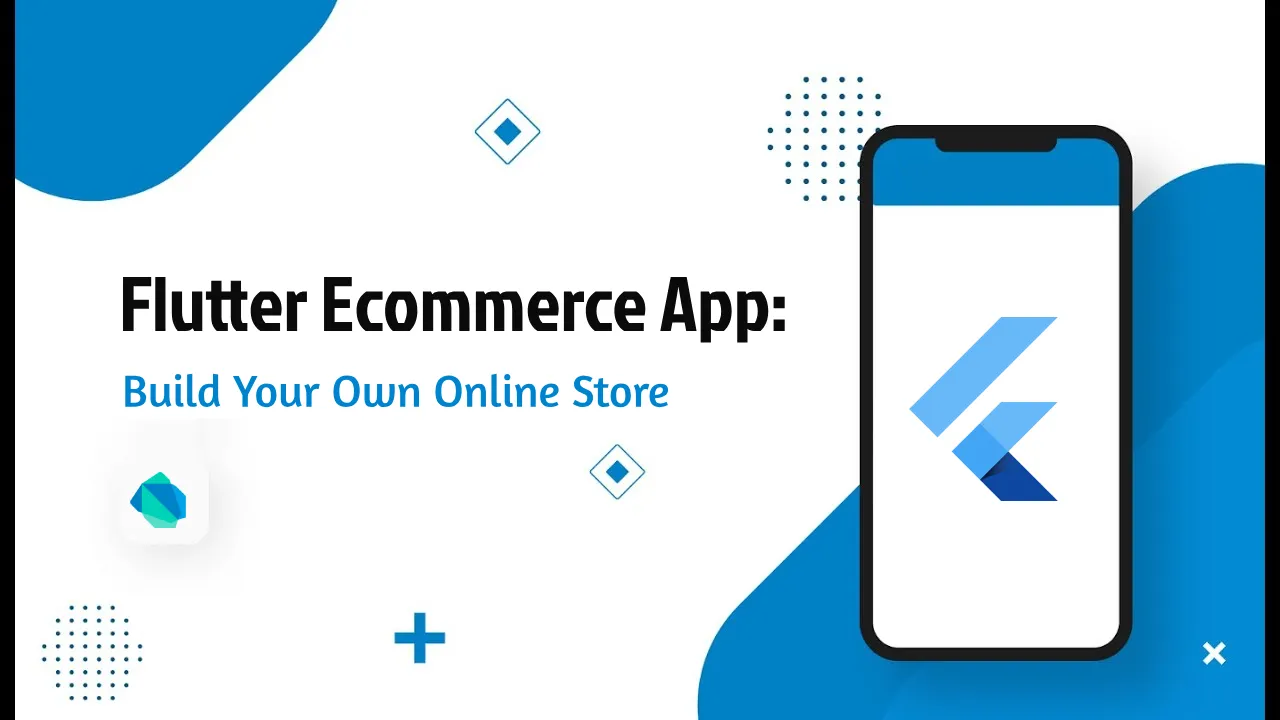 Flutter Ecommerce App: Build Your Own Online Store