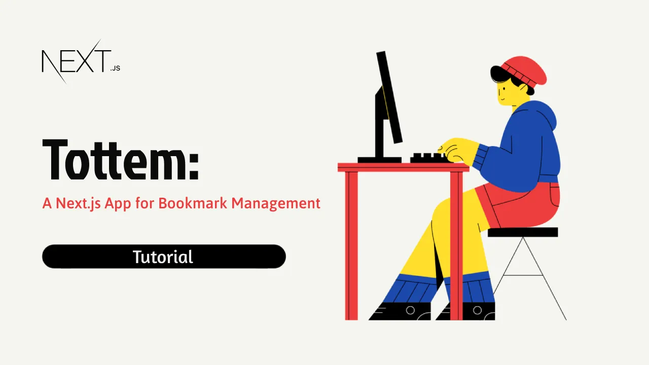 Tottem: A Next.js App for Bookmark Management
