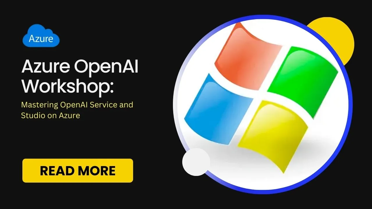 Azure OpenAI Workshop: Mastering OpenAI Service and Studio on Azure