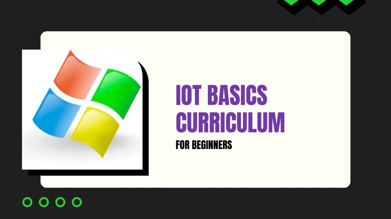 IoT Basics Curriculum for Beginners