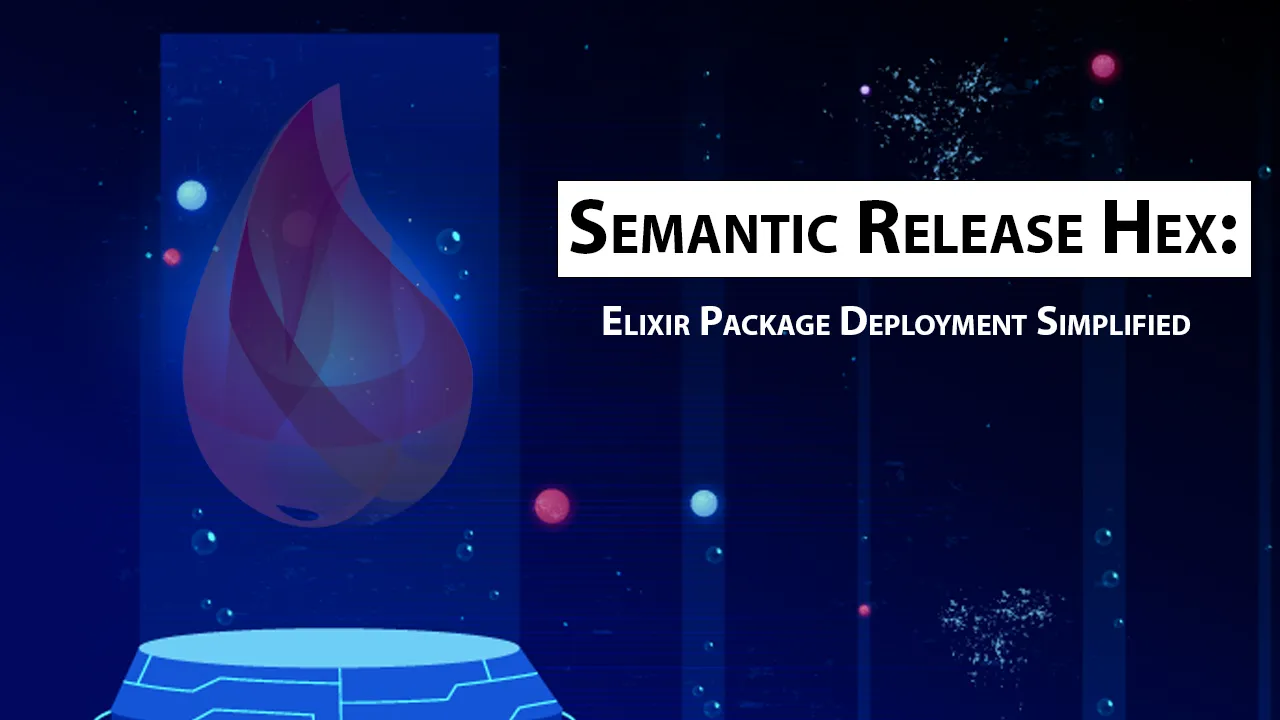 Semantic Release Hex: Elixir Package Deployment Simplified