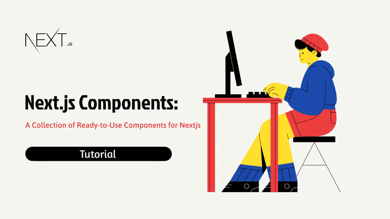 Next.js Components: A Collection of Ready-to-Use Components for Nextjs