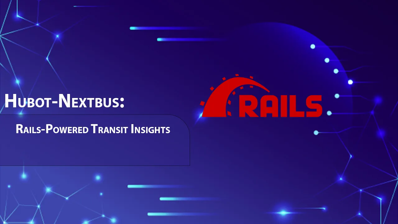 Hubot-Nextbus: Rails-Powered Transit Insights