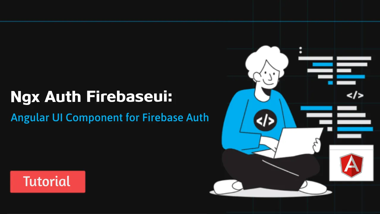 Ngx Auth Firebaseui: Angular UI Component For Firebase Auth