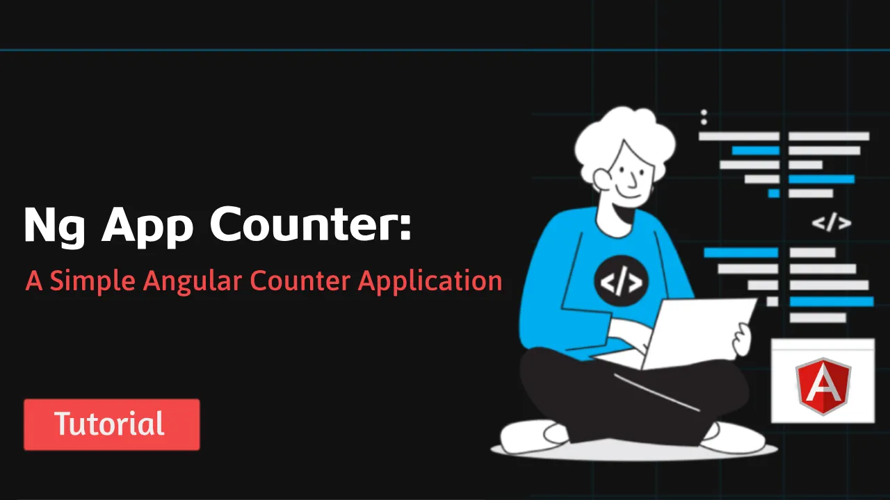 Ng App Counter: A Simple Angular Counter Application
