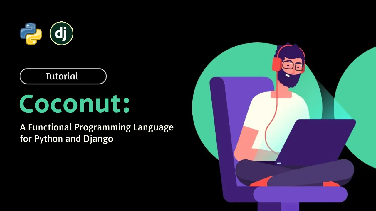 Coconut: A Functional Programming Language for Python and Django