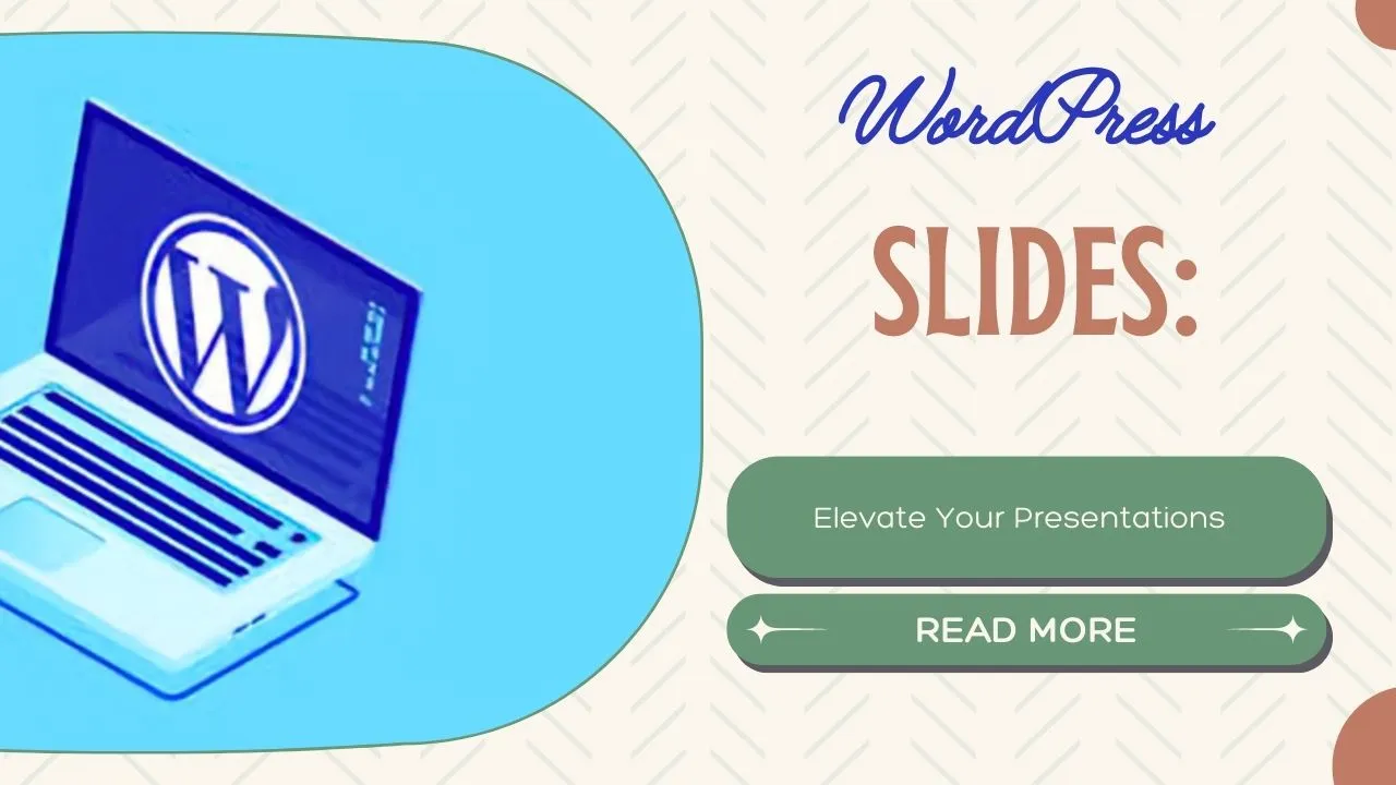 WordPress Slides: Elevate Your Presentations