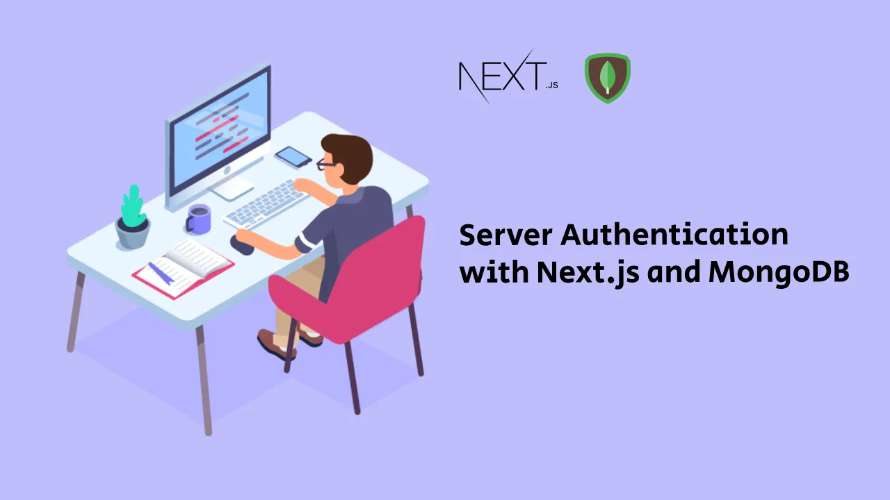 Server Authentication with Next.js and MongoDB