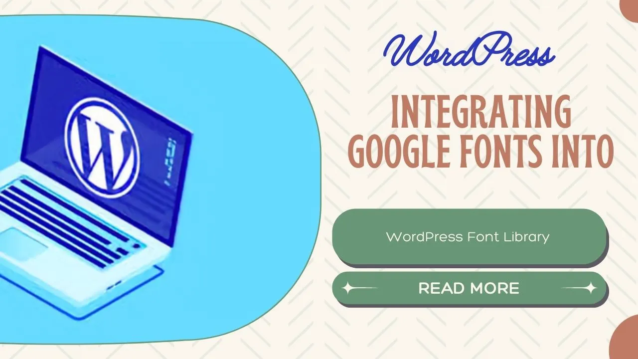 Integrating Google Fonts Into Wordpress Font Library