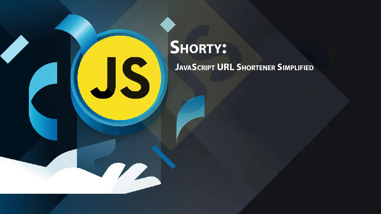 Shorty: JavaScript URL Shortener Simplified