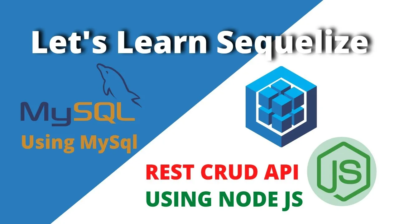 How To Create A Rest Crud Api With Sequelize Mysql And Nodejs 6932