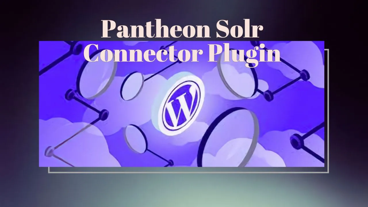 WordPress Pantheon Solr Connector Plugin