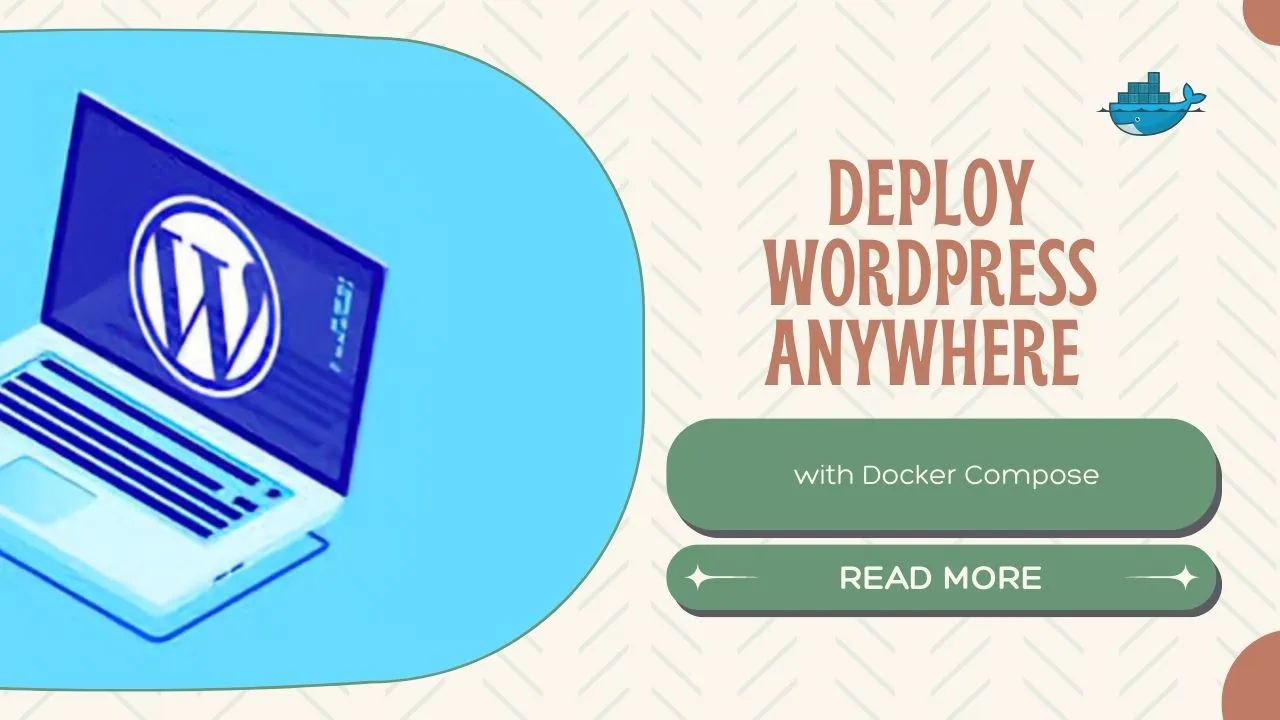 Deploy WordPress Anywhere With Docker Compose