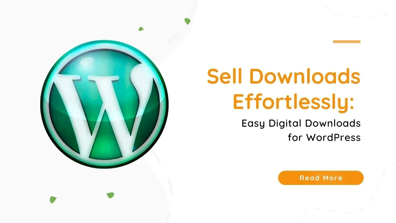 Sell Downloads Effortlessly: Easy Digital Downloads for WordPress