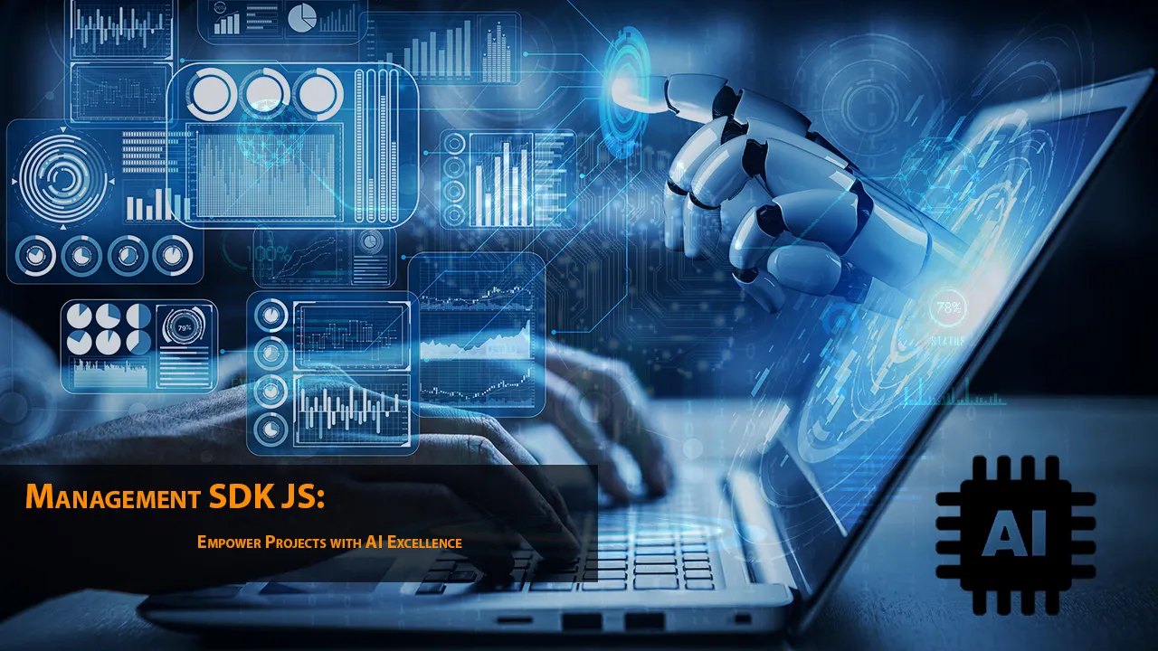 Management SDK JS: Empower Projects with AI Excellence