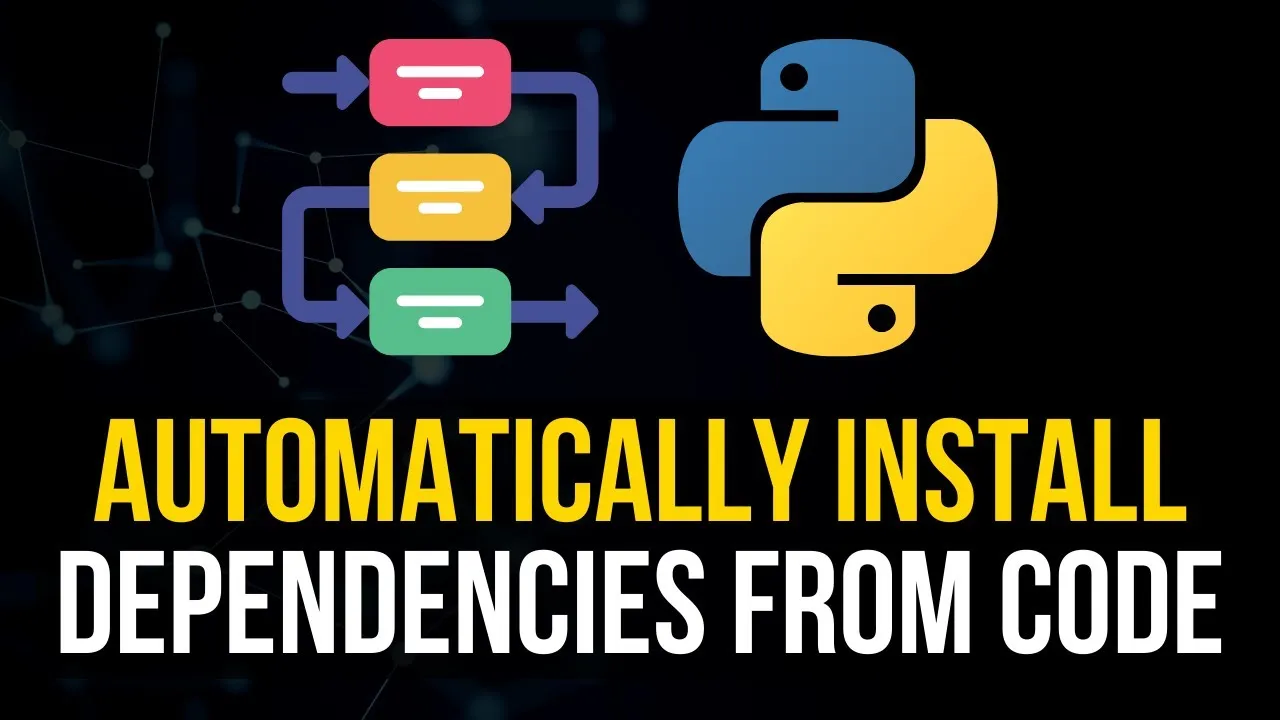How to Automatically Install Dependencies from Python Code