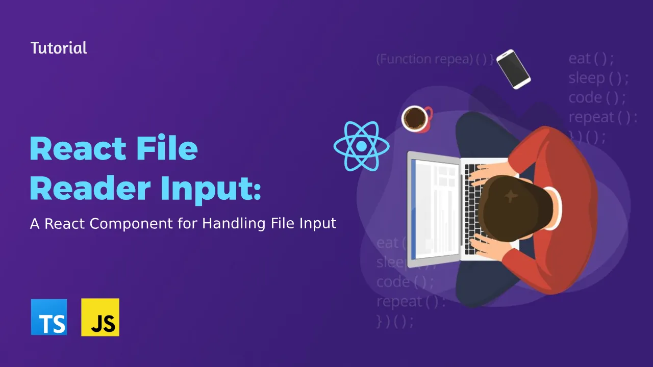 React File Reader Input: A React Component for Handling File Input