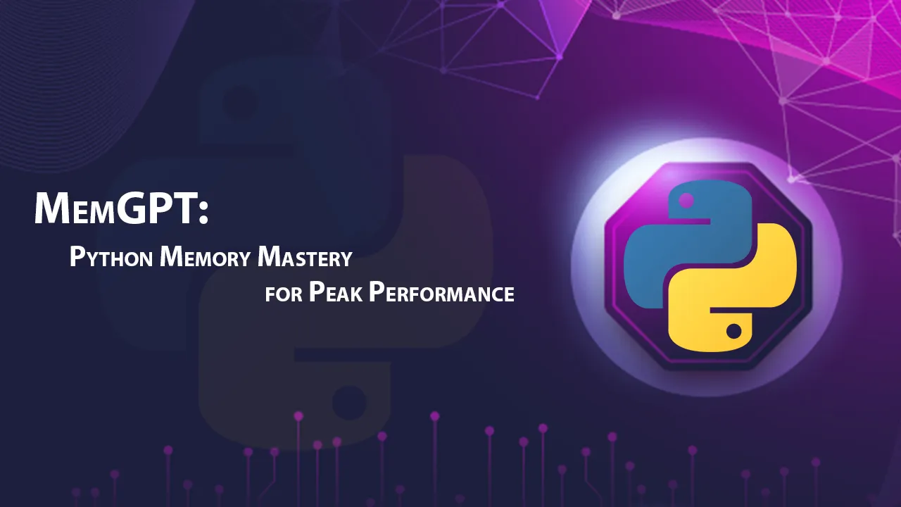 MemGPT: Python Memory Mastery for Peak Performance