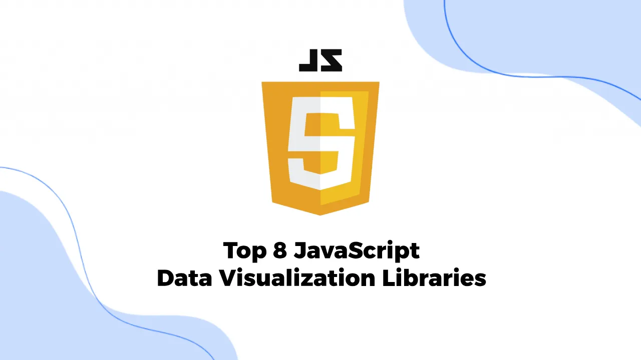 Top 8 JavaScript Data Visualization Libraries