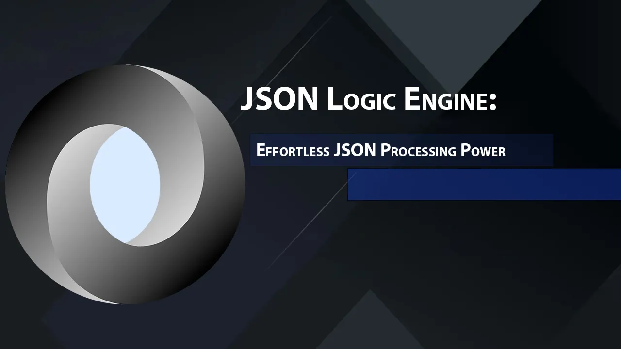 JSON Logic Engine: Effortless JSON Processing Power