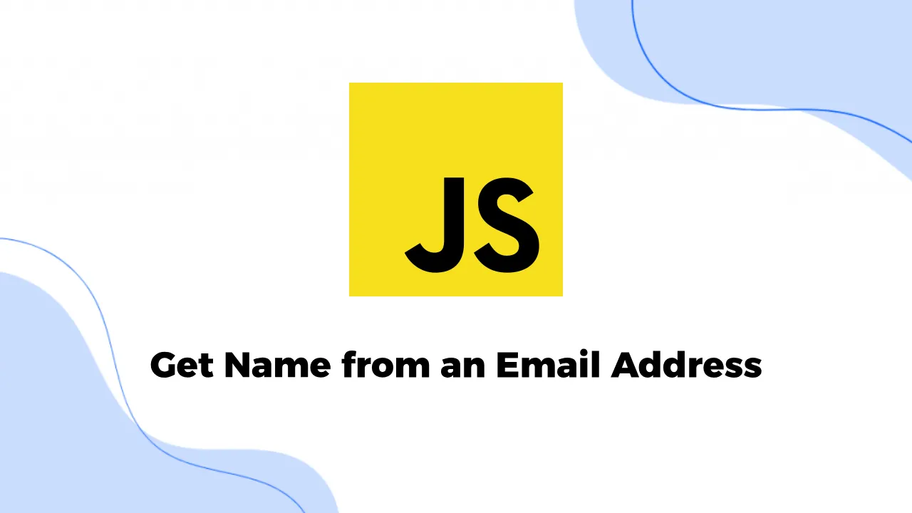 JavaScript: How to Extract Name from an Email Address