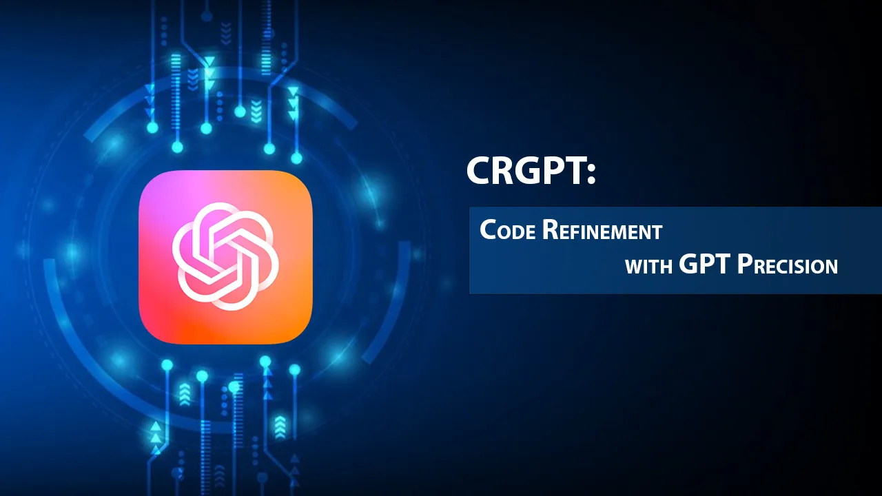 CRGPT: Code Refinement with GPT Precision