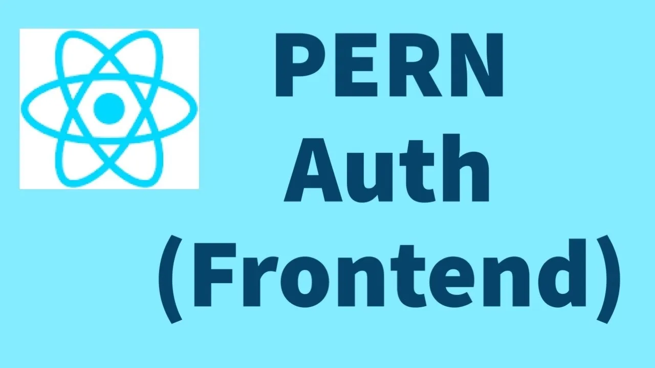 PERN Authentication Full Course (Frontend)