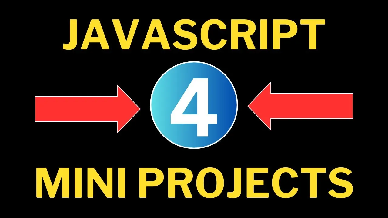 4 JavaScript Mini Projects For Beginners With Source Code