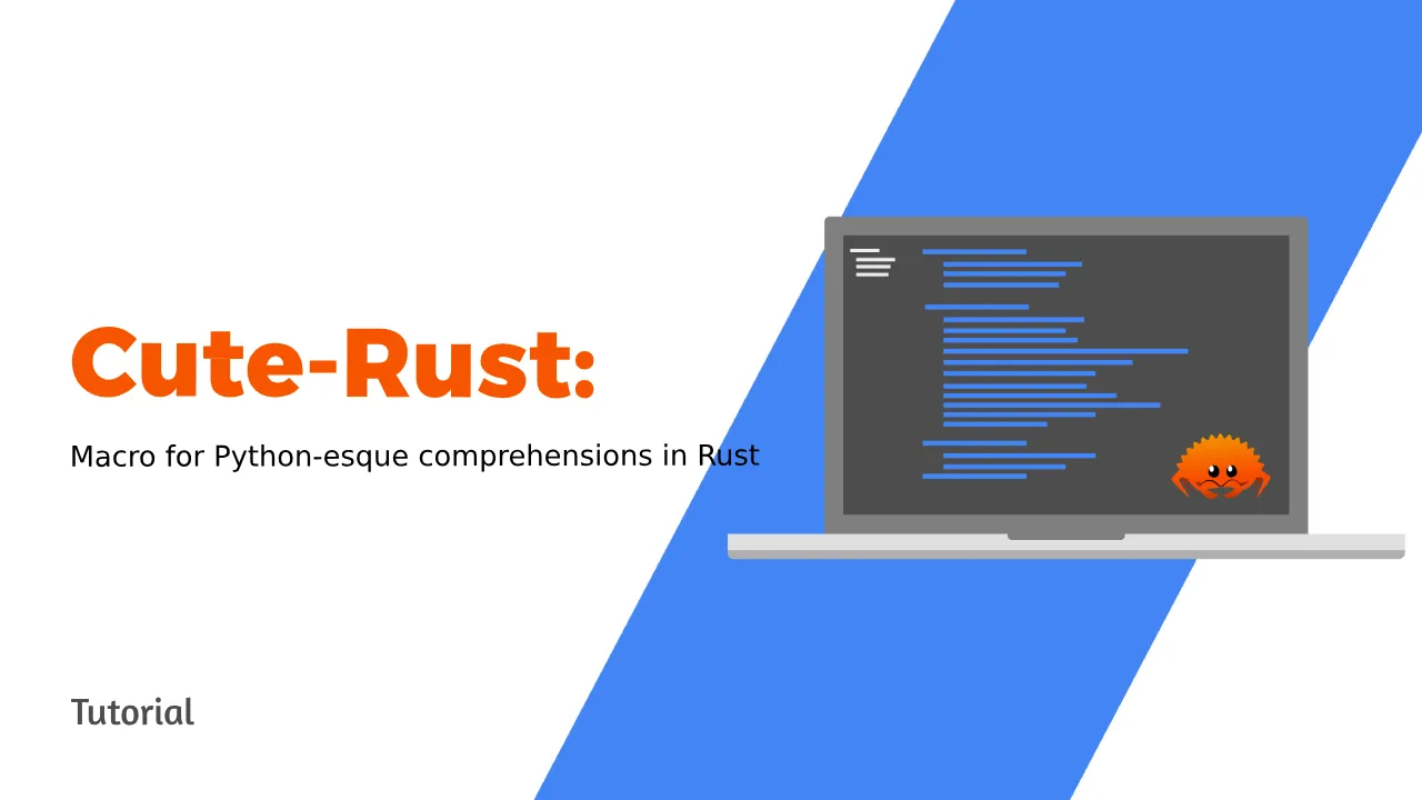 Cute: Macro for Python-esque comprehensions in Rust