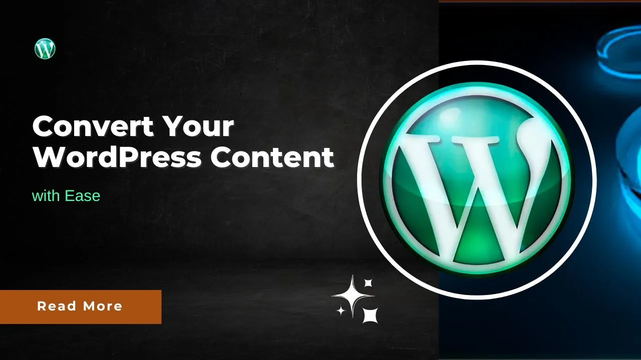 Convert Your WordPress Content with Ease