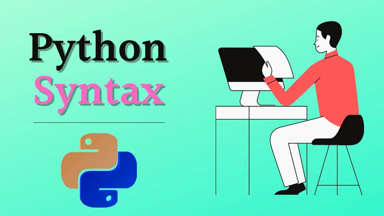 Python Syntax - Explained with Examples