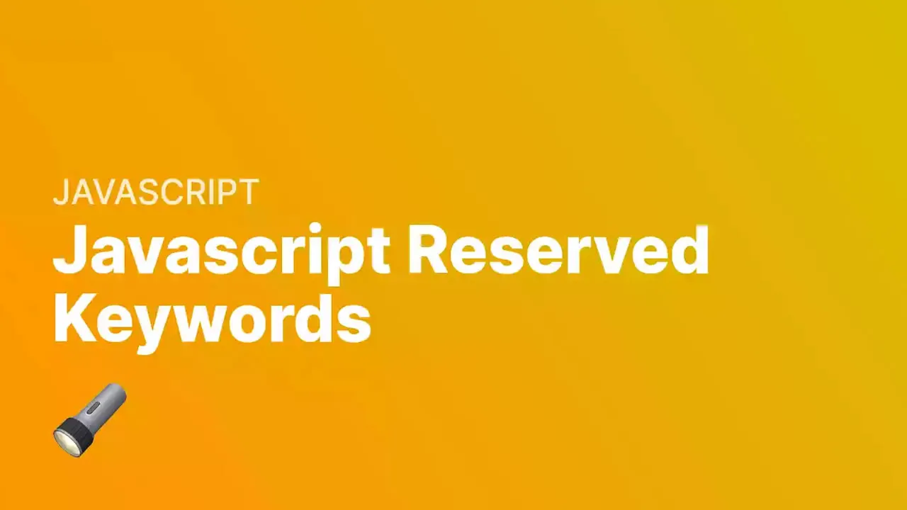 JavaScript Reserved Words - Explained with Examples