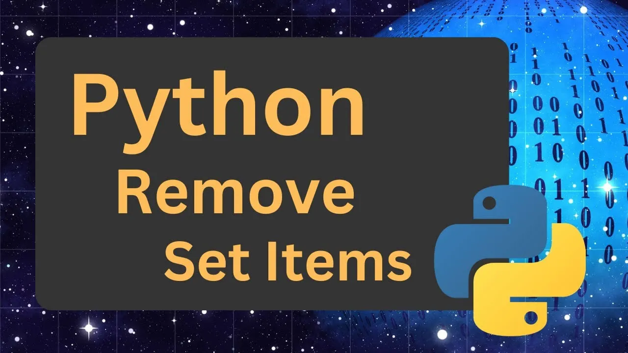 Python Remove Set Items - Explained with Examples