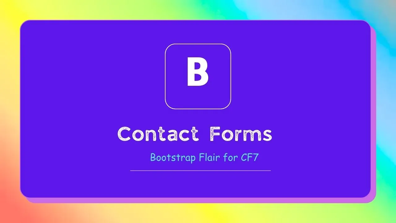 Contact Forms: Bootstrap Flair for CF7