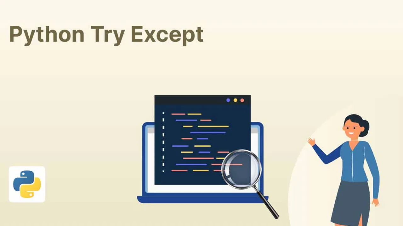 Python Try Except - Explained With Examples