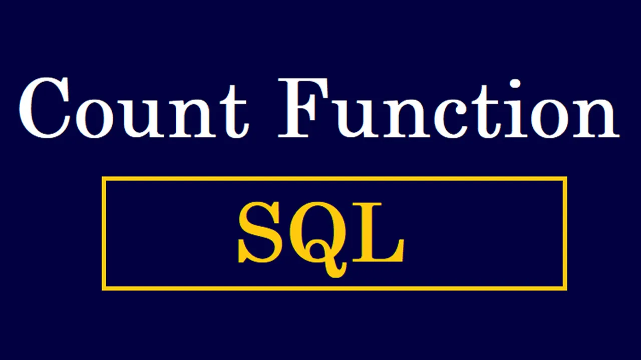 SQL COUNT() Function - Explained with Examples