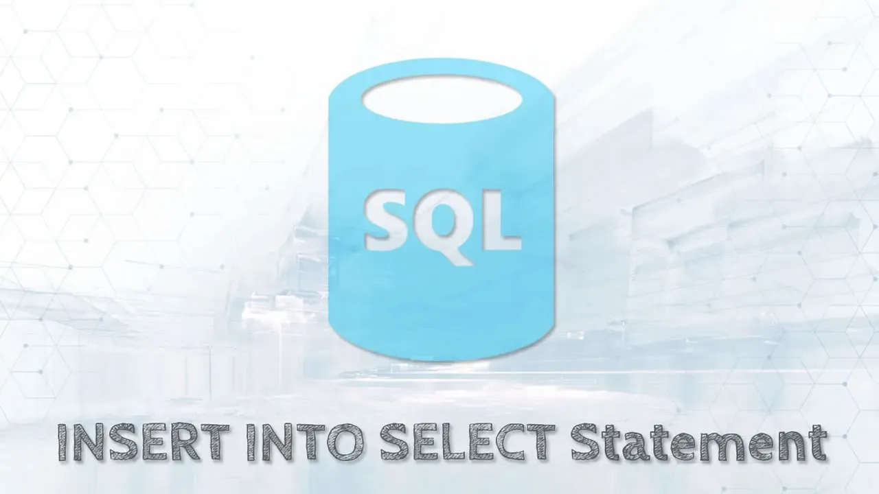 SQL INSERT INTO SELECT Statement - Explained with Examples