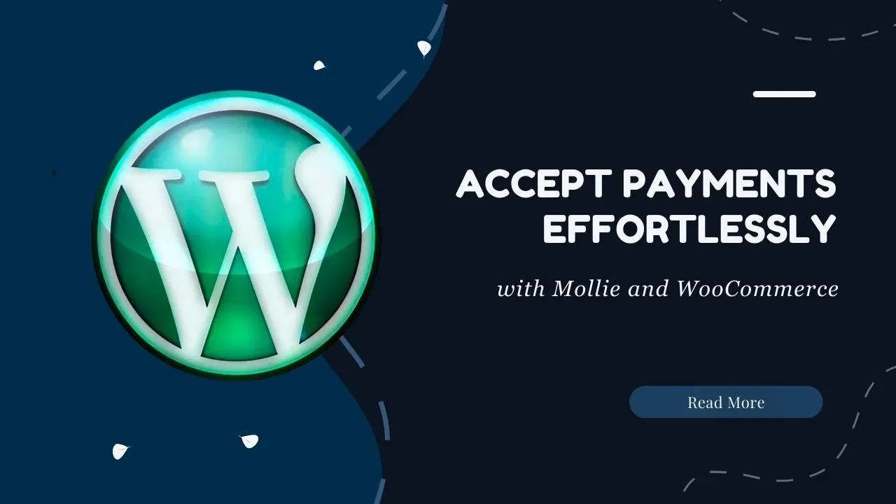 Accept Payments Effortlessly with Mollie and WooCommerce