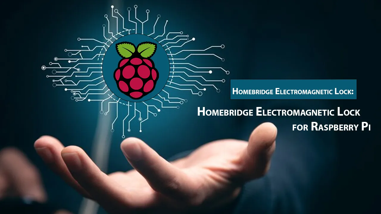 Homebridge electromagnetic lock for raspberry pi