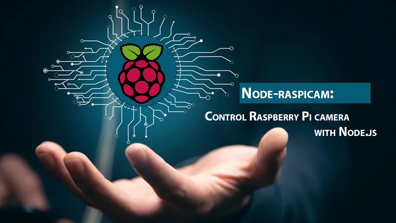 Node-raspicam: Control Raspberry Pi camera with Node.js