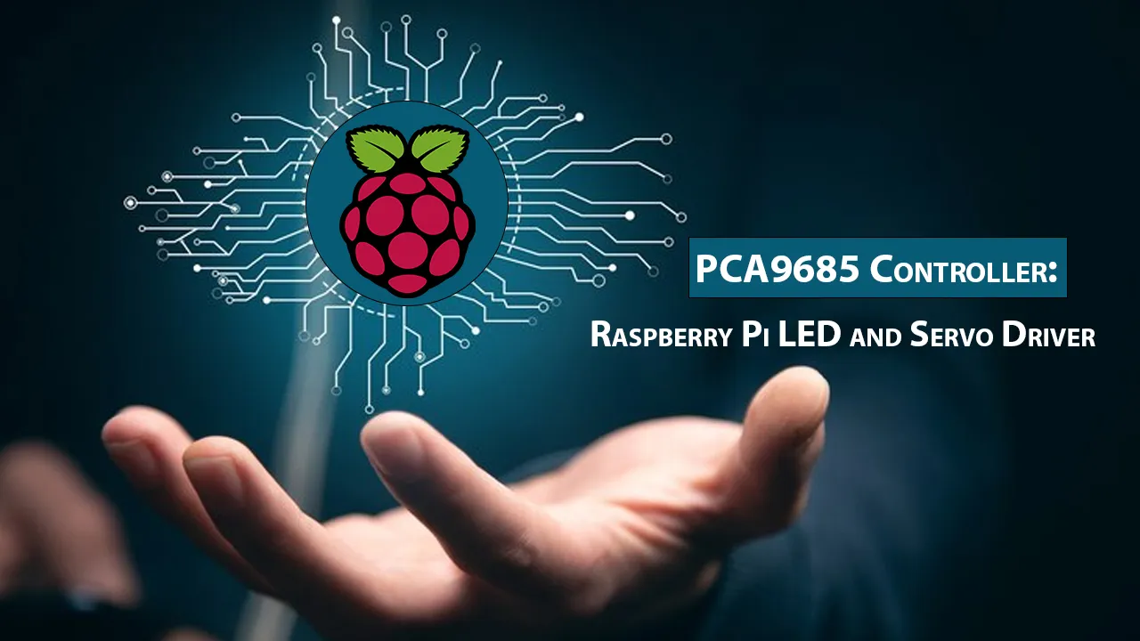 PCA9685 Controller: Raspberry Pi LED and Servo Driver