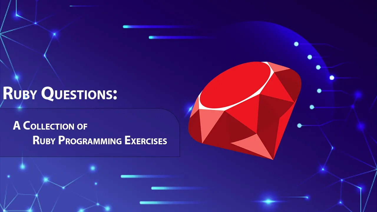 Ruby Questions: A Collection of Ruby Programming Exercises