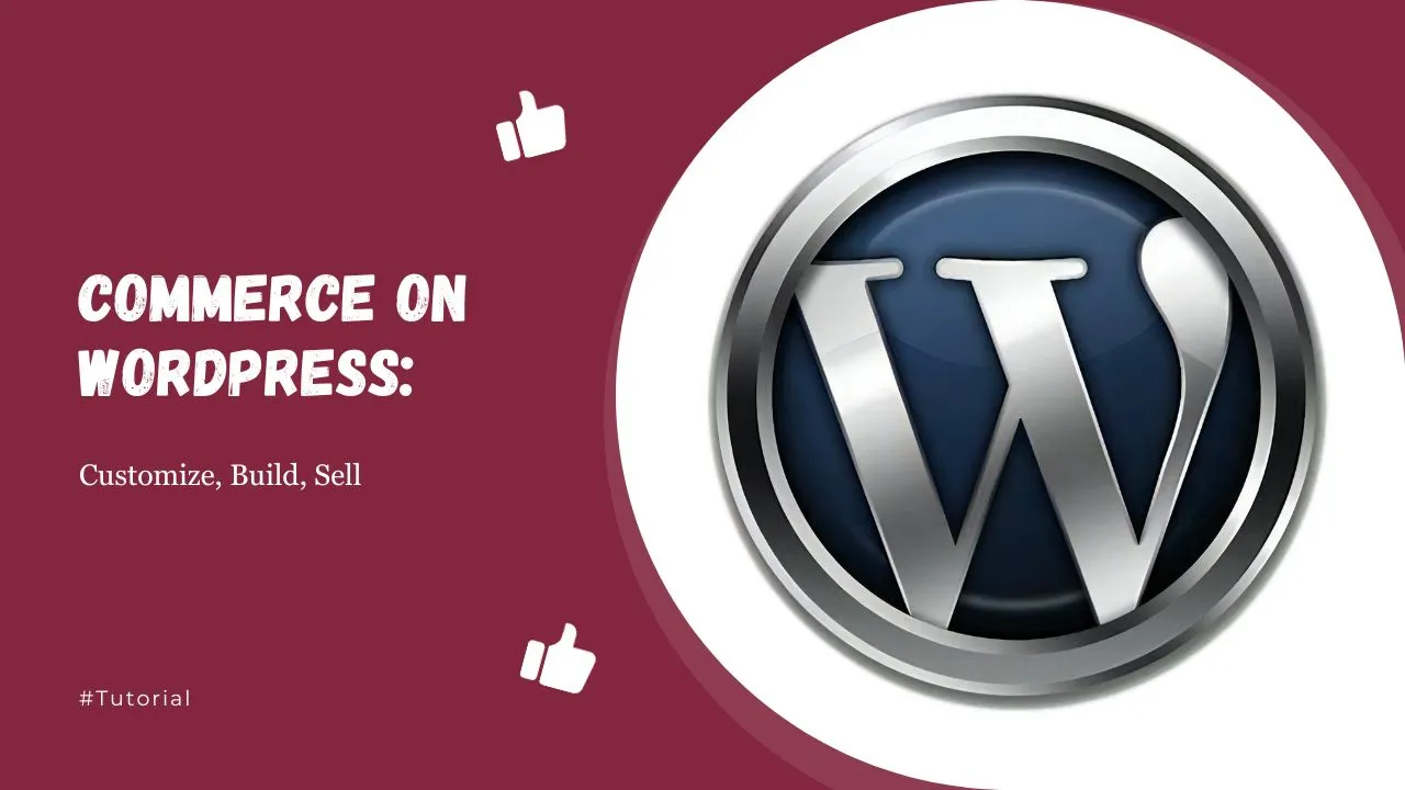 Commerce on WordPress: Customize, Build, Sell