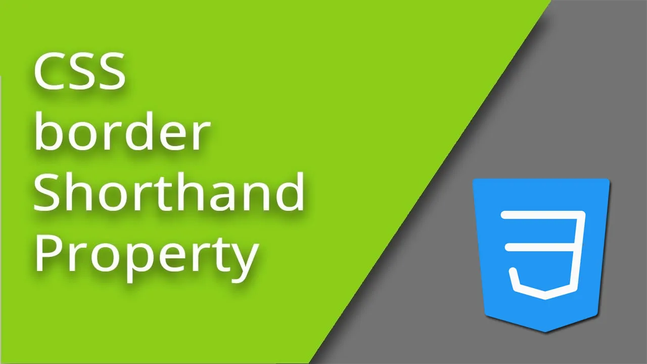 CSS Shorthand Border Property - Explained With Examples