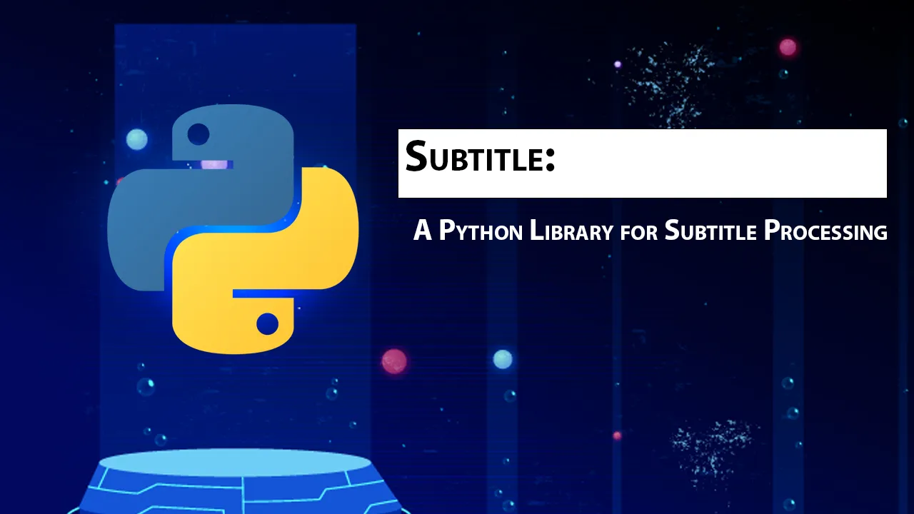 Subtitle: A Python Library for Subtitle Processing