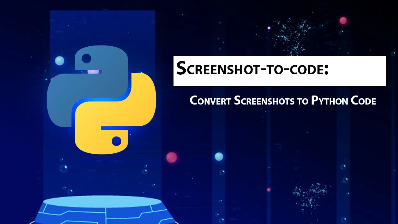 Screenshot-to-code: Convert Screenshots to Python Code