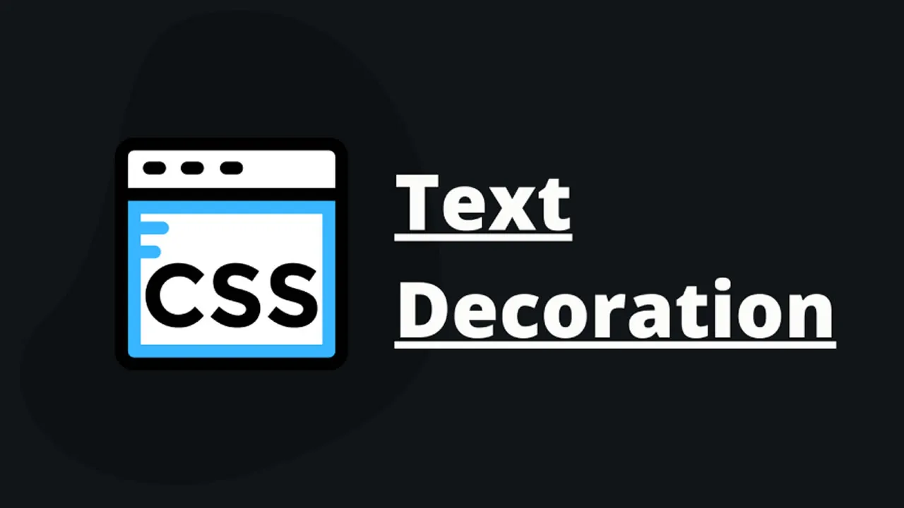 CSS Text Decoration - Explained with Examples